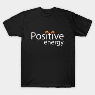 Positive energy creative text design T-Shirt